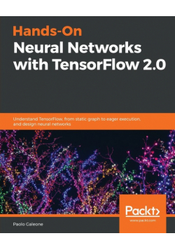 Hands-On Neural Networks with TensorFlow 2.0
