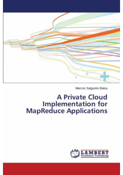 A Private Cloud Implementation for MapReduce Applications