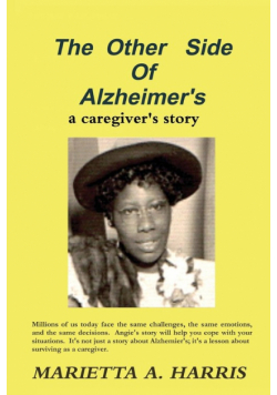 The Other Side of Alzheimer's, a caregiver's story