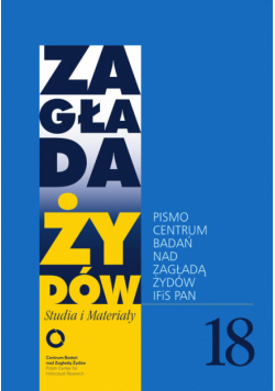 Zagłada Żydów Studia i Materiały nr 18 R. 2022