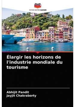 Élargir les horizons de l'industrie mondiale du tourisme