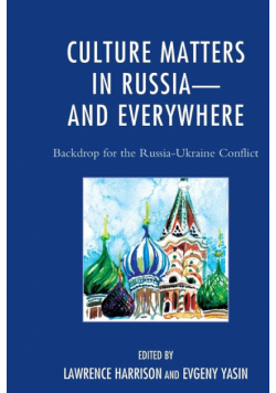 Culture Matters in Russia-and Everywhere