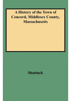 History of the Town of Concord, Middlesex County, Massachusetts