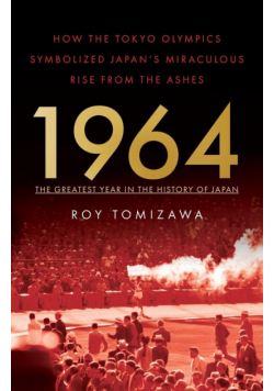 1964 - The Greatest Year in the History of Japan