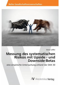 Messung des systematischen Risikos mit Upside - und Downside-Betas