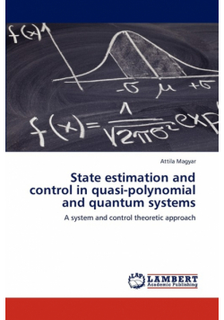 State Estimation and Control in Quasi-Polynomial and Quantum Systems