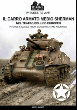 Il carro armato medio Sherman nel teatro bellico europeo
