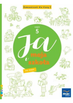 Ja i Moja Szkoła na nowo. Domowniczek SP 2 cz.5