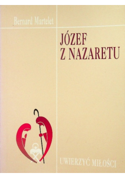Józef z Nazaretu Uwierzyć miłości