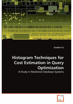 Histogram Techniques for Cost Estimation in Query Optimization
