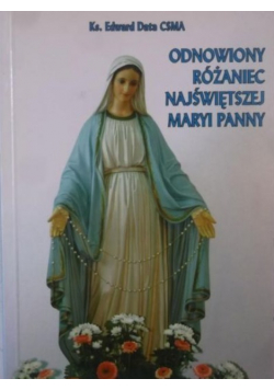 Odnowiony  różaniec Najświętszej Maryi Panny
