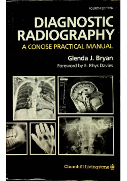 Diagnostic Radiography A Concise Practical Manual