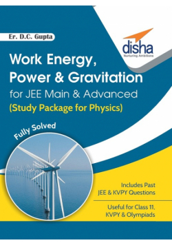 Work Energy, Power & Gravitation for JEE Main & Advanced (Study Package for Physics)
