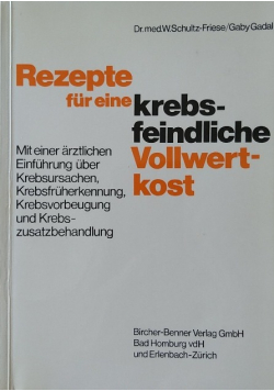 Rezepte fue eine krebsfeindliche Vollwertkost