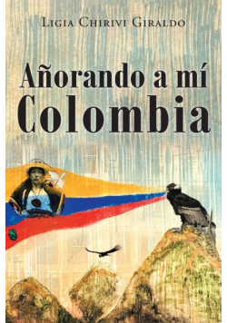 Añorando a Mi Colombia
