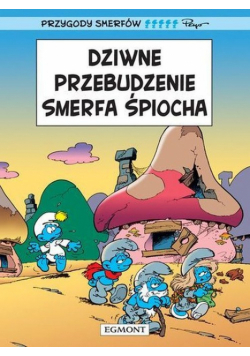 Przygody Smerfów Tom 15 Dziwne przebudzenie Smerfa Śpiocha