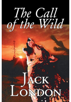 The Call of the Wild by Jack London, Fiction, Classics, Action & Adventure