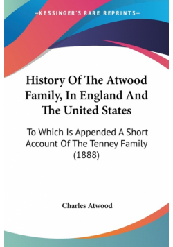 History Of The Atwood Family, In England And The United States