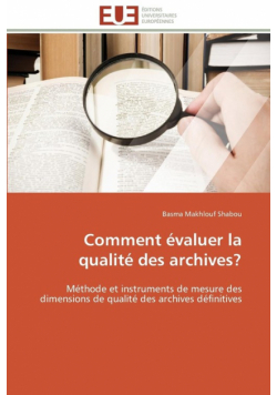 Comment évaluer la qualité des archives?