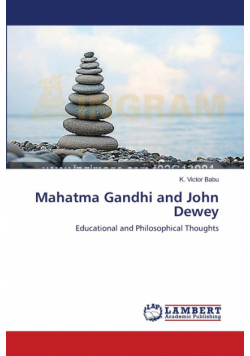 Mahatma Gandhi and John Dewey