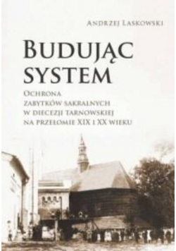 Budując system. Ochrona zabytków sakralnych...