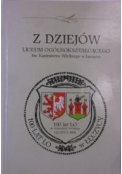 Z dziejów liceum ogólnokształcącego im Kazimierza Wielkiego w Łęczycy