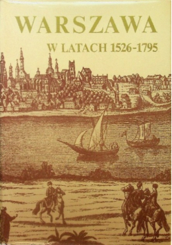 Warszawa w latach 1526 1795