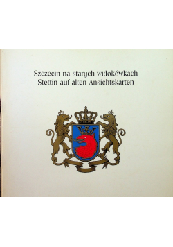 Szczecin na starych widokówkach Część 1 Place i ulice