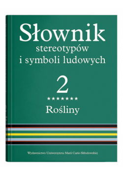 Słownik stereotypów i symboli ludowych Tom 2, zeszyt VII Rośliny: krzewy i krzewinki