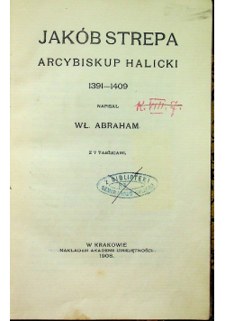 Jakób Strepa Arcybiskup Halicki 1391-1409 Abraham