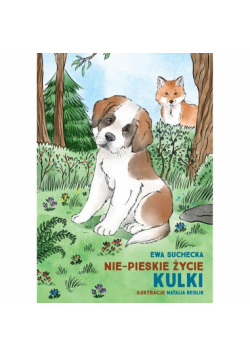 Nie-pieskie życie Kulki / A non-dog’s life of Kulka