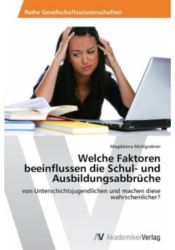 Welche Faktoren beeinflussen die Schul- und Ausbildungsabbrüche