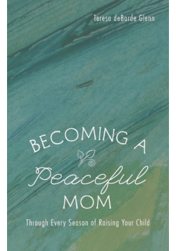 Becoming a Peaceful Mom