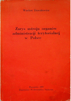 Zarys ustroju organów administracji terytorialnej w Polsce