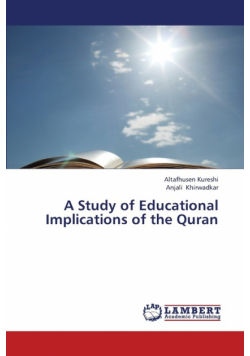 A Study of Educational Implications of the Quran