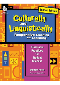 Culturally and Linguistically Responsive Teaching and Learning (Second Edition)