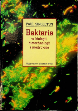 Bakterie w biologii biotechnologi i medycynie