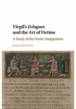 Virgil's Eclogues and the Art of Fiction