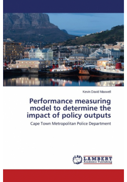Performance measuring model to determine the impact of policy outputs
