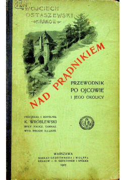 Nad Prądnikiem Przewodnik po Ojcowie i jego okolicy 1907 r.