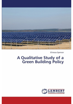 A Qualitative Study of a Green Building Policy