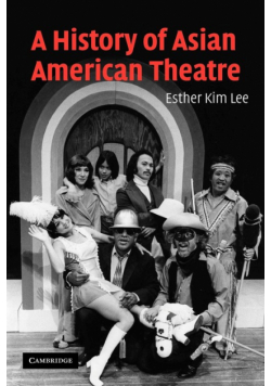 A History of Asian American Theatre