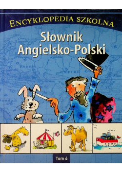 Encyklopedia szkolna Tom 6 Słownik Angielsko - Polski