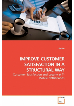 Improve Customer Satisfaction In A Structural Way