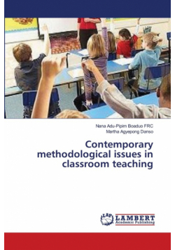 Contemporary methodological issues in classroom teaching