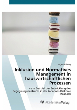 Inklusion und Normatives Management in hauswirtschaftlichen Prozessen