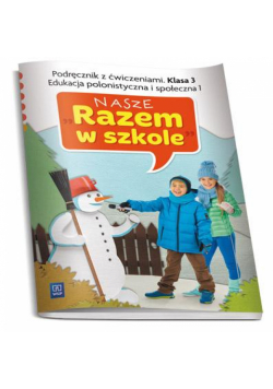 Nasze Razem w szkole SP 3 Edukacja polonist.1 WSIP