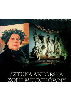 Sztuka aktorska Zofii Melechówny
