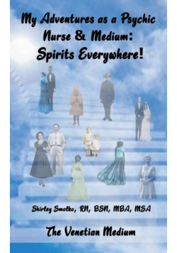 My Adventures as a Psychic Nurse & Medium