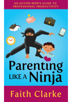 Parenting Like a Ninja